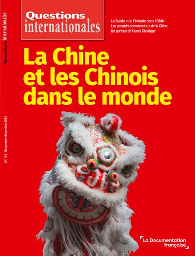 Questions internationales, n° 116. La Chine et les Chinois dans le monde
