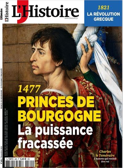 L´Histoire N°489 : 1477, Princes de Bourgogne, la puissance fracassée - Novembre 2021