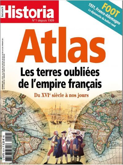 Historia N°912 : Atlas : les terres oubliées de l'empire français - Dec 2022