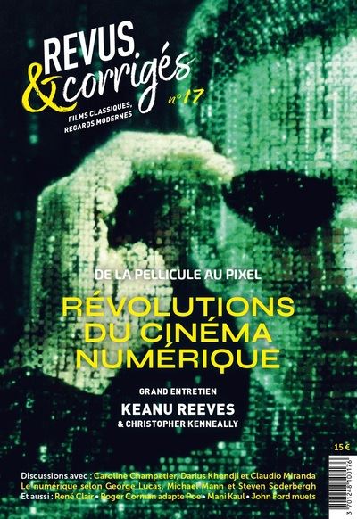 Revus & Corrigés N°17 - Révolutions du cinéma numérique De la pellicule au pixel