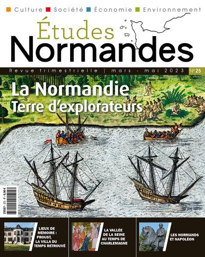 Etudes normandes, n° 25. La Normandie : terre d'explorateurs