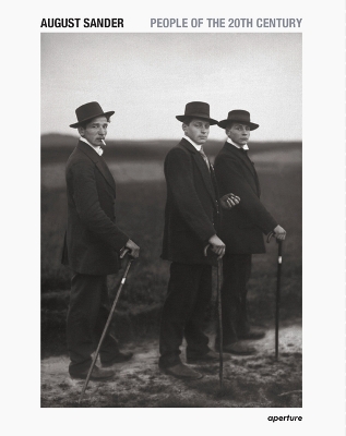 August Sander: People of the 20th Century /anglais