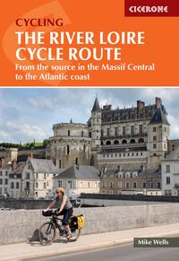 CYCLING THE RIVER LOIRE CYCLE ROUTE