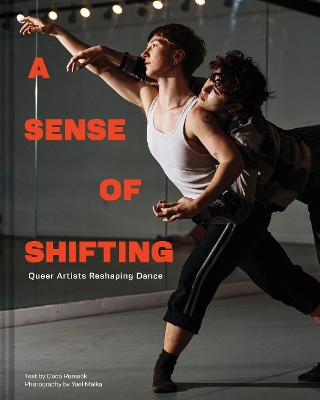 Sense of Shifting Queer Artists Reshaping Dance
