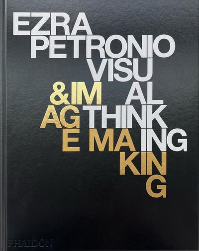 Ezra Petronio : visual thinking & image making