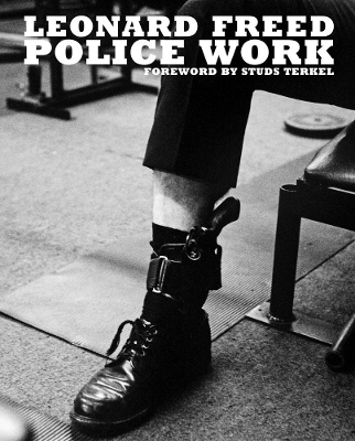 Leonard Freed Police Work