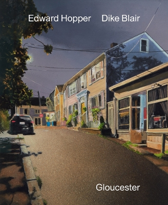 Dike Blair & Edward Hopper: Gloucester /anglais