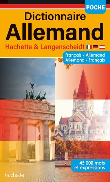 Dictionnaire poche allemand Hachette & Langenscheidt : français-allemand, allemand-français : 45.000 mots et expressions