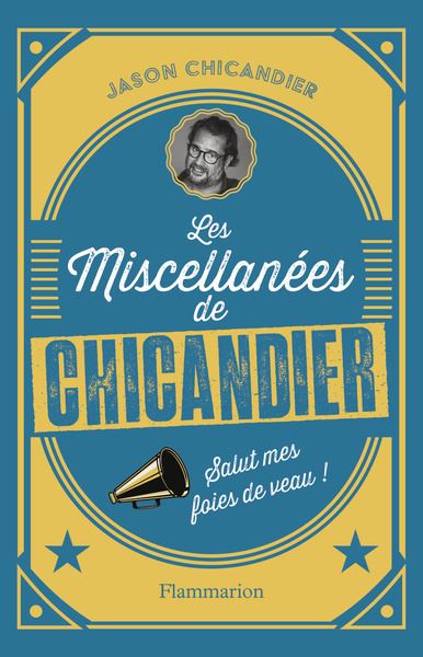 Les miscellanées de Chicandier : salut mes foies de veau !