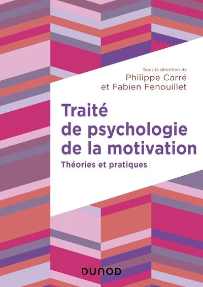 Traité de psychologie de la motivation : théories et pratiques