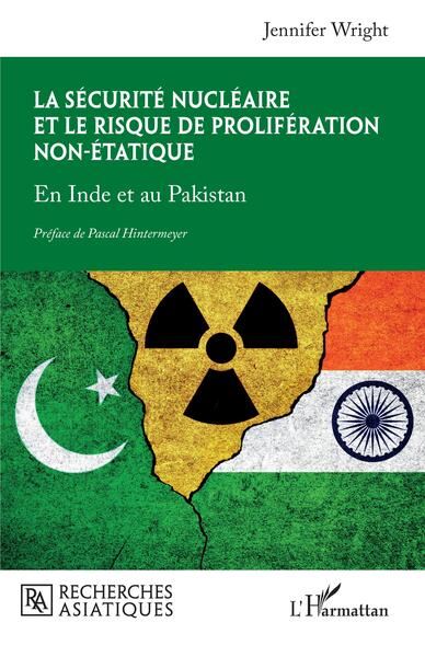 La sécurité nucléaire et le risque de prolifération non-étatique En Inde et au Pakistan
