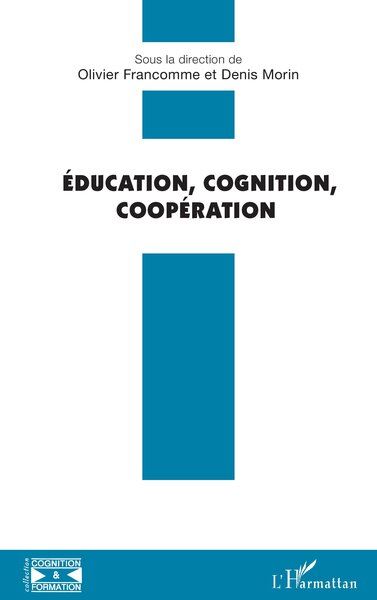 Education, cognition, coopération