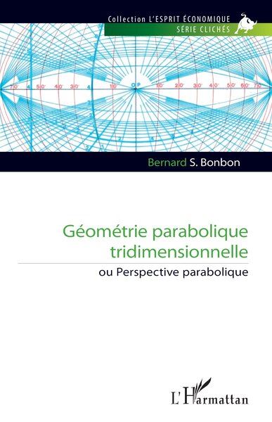 Géométrie parabolique tridimensionnelle ou perspective parabolique