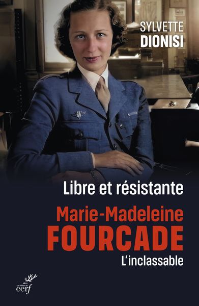Libre et résistante, Marie-Madeleine Fourcade : l'inclassable