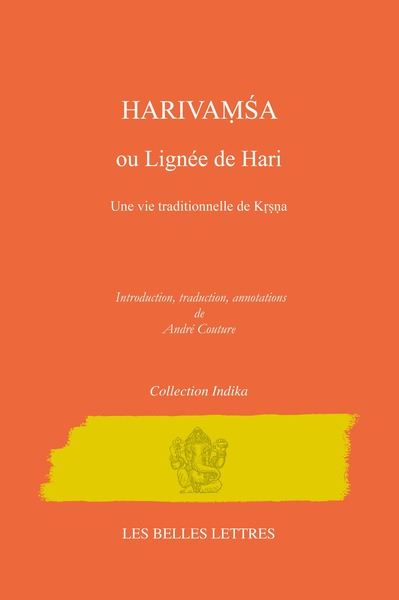 Harivamsa ou Lignée de Hari : une vie traditionnelle de Krsna