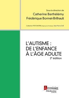 L'AUTISME : DE L'ENFANCE A L'AGE ADULTE, 2E ED. (COLLECTION PSYCHIATRIE)