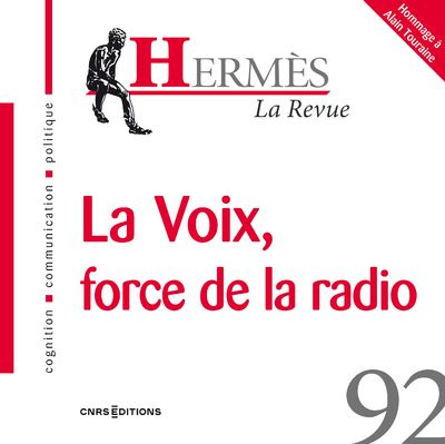 Hermès, n° 92. La voix : force de la radio