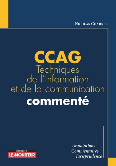 CCAG techniques de l'information et de la communication commenté