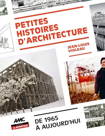 Petites histoires de l'architecture De 1965 à aujourd'hui