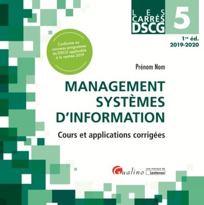 Management systèmes d'information : cours et applications corrigées : DSCG 5, 2019-2020