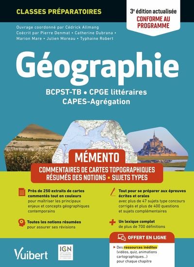 Géographie BCPST, TB, CPGE littéraires, Capes-agrégation : mémento : conforme au programme
