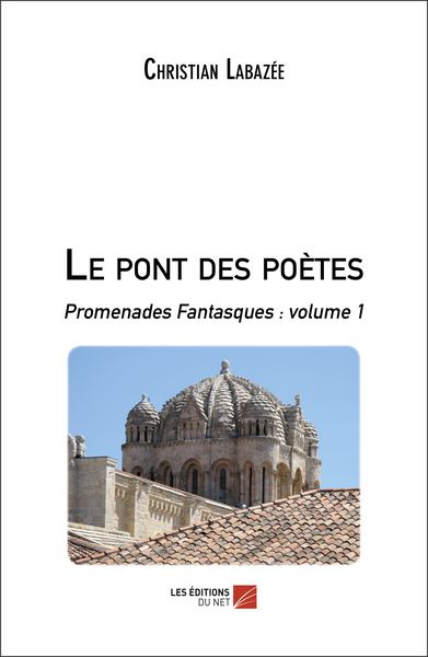 Le pont des poètes Promenades Fantasques : volume 1