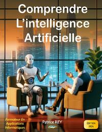 Comprendre l'intelligence artificielle : edition 2024