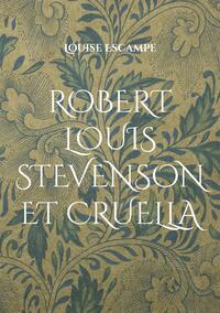 Robert Louis Stevenson et Cruella
