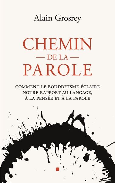CHEMIN DE PAROLE COMMENT LE BOUDDHISME ECLAIRE