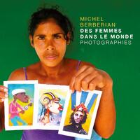 Des Femmes dans le Monde : Photographies humanistes dans le monde