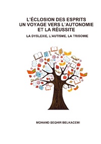 ECLOSION ESPRITS VOYAGE VERS AUTONOME ET LA DYSLEXIE L AUTISME LA TRISO