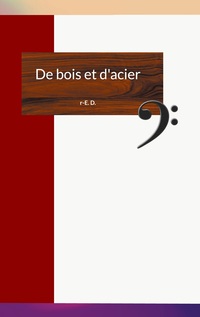 DE BOIS ET D ACIER