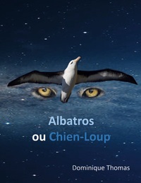 ALBATROS OU CHIEN LOUP