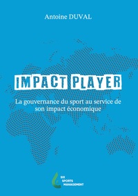 IMPACT PLAYER LA GOUVERNANCE DU SPORT AU SER