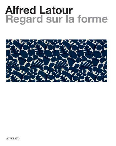 Alfred Latour : regard sur la forme : dialogue entre les arts, dessins, photographies et textiles