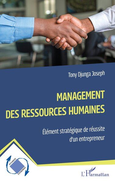 Management des ressources humaines : élément stratégique de réussite d'un entrepreneur