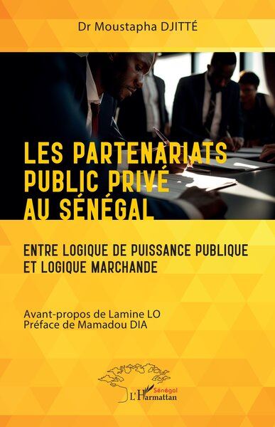 Les partenariats public privé au Sénégal : entre logique de puissance publique et logique marchande