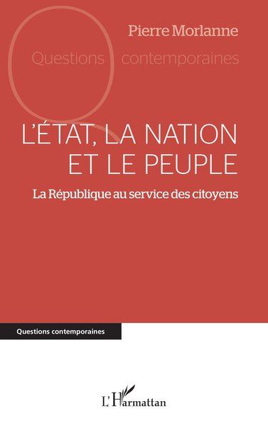 L'Etat, la nation et le peuple : la République au service des citoyens