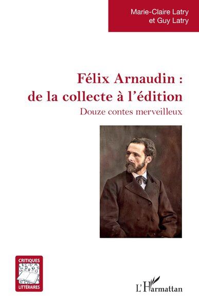 Félix Arnaudin : de la collecte à l'édition Douze contes merveilleux