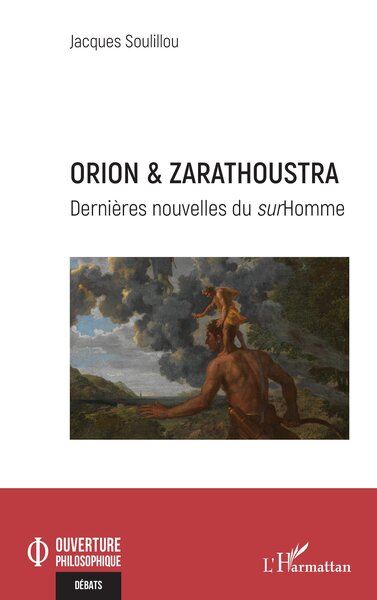 Orion & Zarathoustra : dernières nouvelles du surHomme