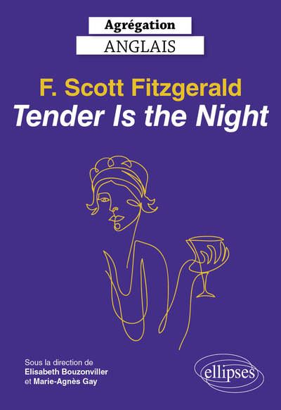 Agrégation anglais 2023. F. Scott Fitzgerald. Tender is the Night
