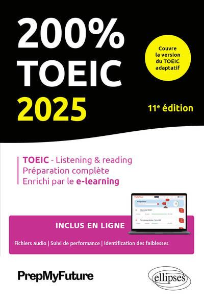 200 % TOEIC 2025 : TOEIC-listening & reading, préparation complète, enrichi par le digital learning