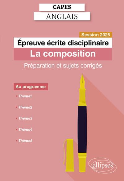 Epreuve écrite disciplinaire appliqué, Capes anglais : préparation et sujets corrigés : session 2025