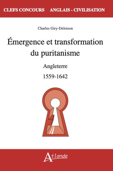 Emergence et transformation du puritanisme : Angleterre, 1559-1642