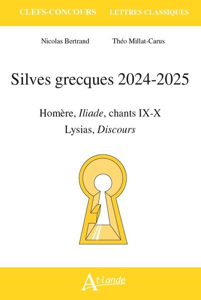 Silves grecques 2024-2025 Homère, Iliade chants IX-X ; Lysias, Discours