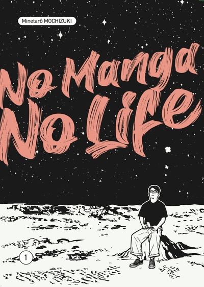 No manga no life. Vol. 1