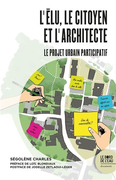L'élu, le citoyen et le praticien : l'expérience du projet urbain participatif dans les petites villes