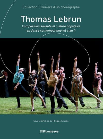 Thomas Lebrun : composition savante et culture populaire en danse contemporaine