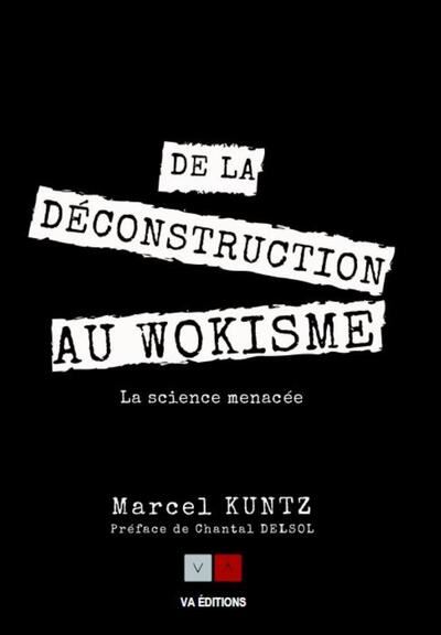 Les déconstructeurs de la science : du postmodernisme au wokisme