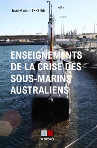 Enseignements de la crise des sous-marins australiens : un changement d'ère